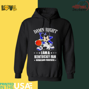 Mickey mouse damn right I am a Kentucky fan now and forever shirt