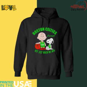 Peanuts Boston Celtics forever not just when we win shirt