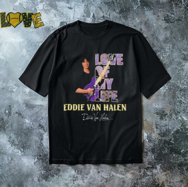 Eddie Van Halen love of my life signature shirt