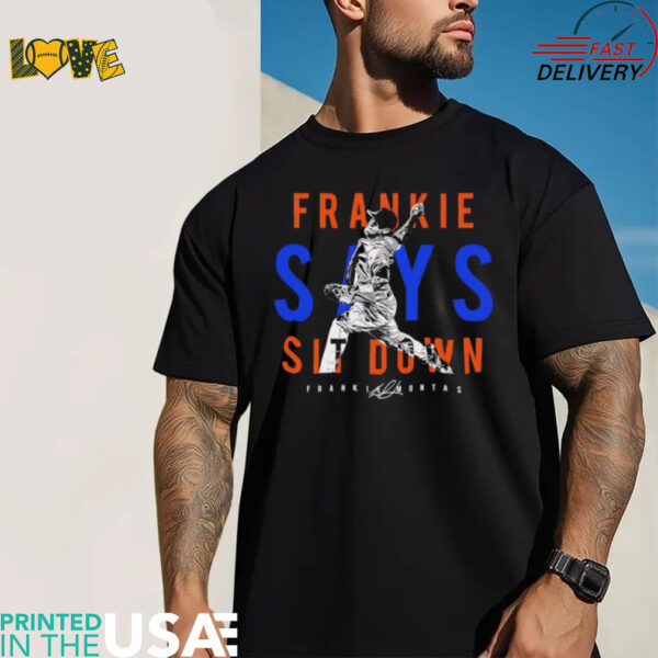 Frankie Montas says sit down signature shirt