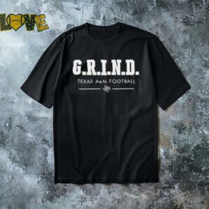 G.R.I.N.D Texas A&M Football shirt