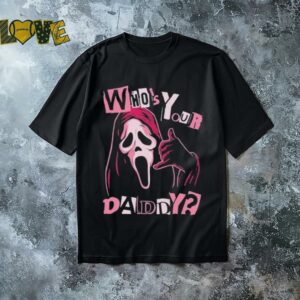 GhostFace Who’s Your Daddy T shirts