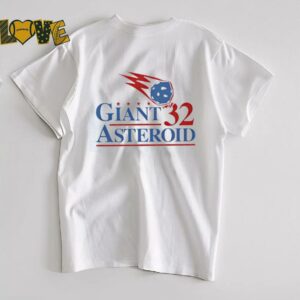 Giant Asteroid 32 political campaign shirt