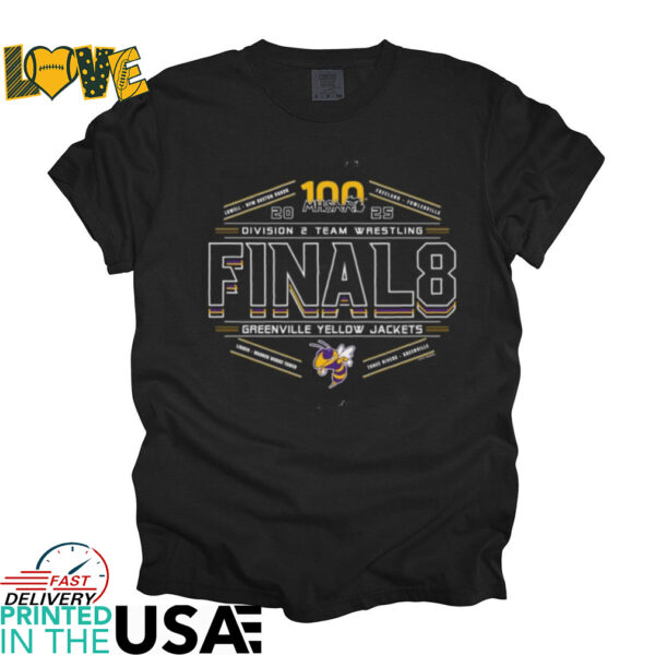 Greenville Yellow Jackets 2025 MHSAA division 2 team wrestling final 8 shirt