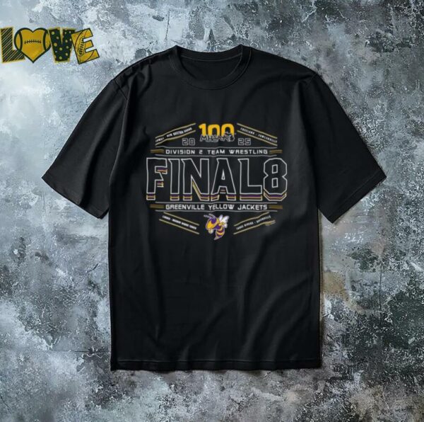 Greenville Yellow Jackets 2025 MHSAA division 2 team wrestling final 8 shirt