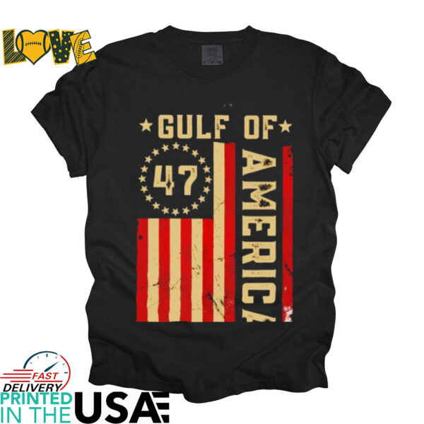 Gulf of America flag Trump 47th president shirt