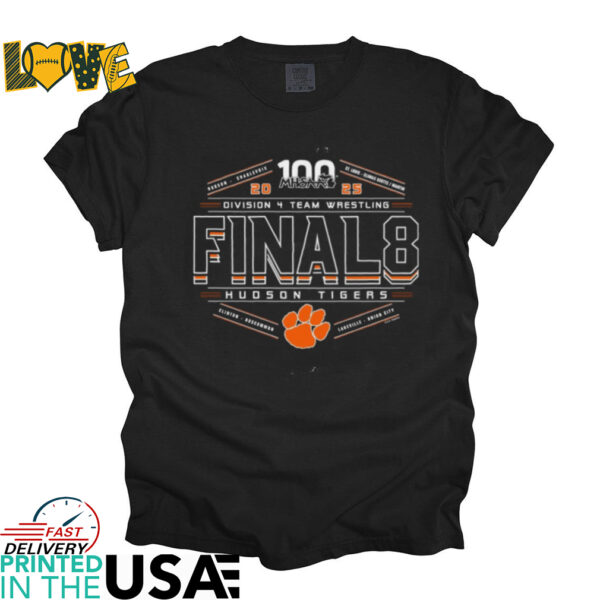 Hudson Tigers 2025 MHSAA division 4 team wrestling final 8 shirt