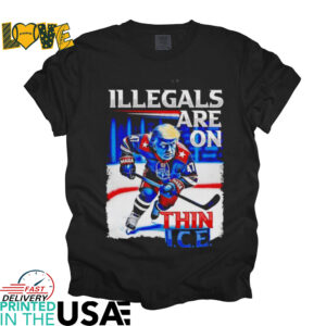 Trump hockey illegals are on thin ice shirt