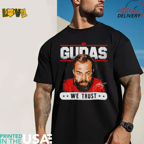 In Radko Gudas we trust signature shirt