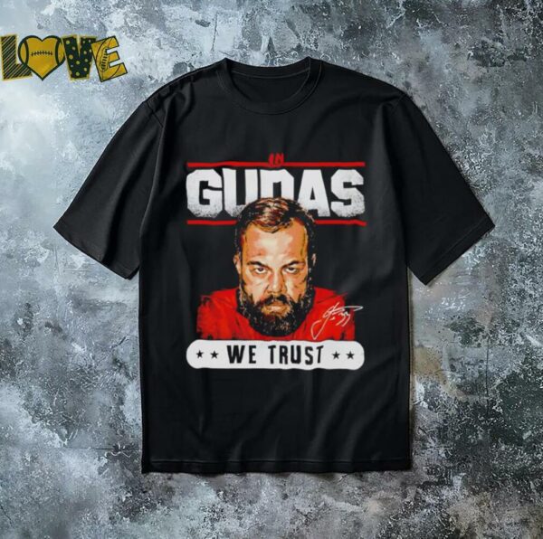 In Radko Gudas we trust signature shirt