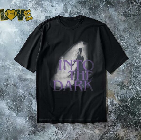 Into The Dark Dancing shirt