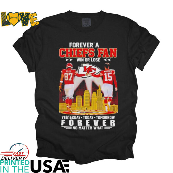 Kansas City Chiefs forever a Chiefs fan win or lose shirt