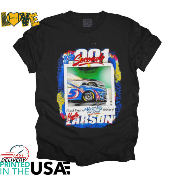 Kyle Larson seconds 001 closet finish in Nascar cup series history shirt