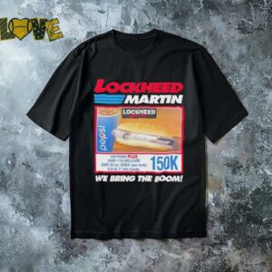 Lockheed martin we bring the boom shirt