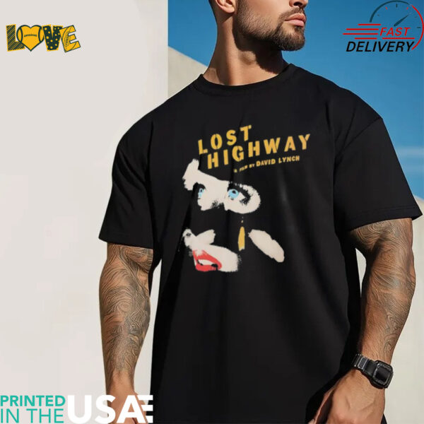 Lost Highway a film by David Lynch shirt