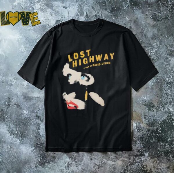 Lost Highway a film by David Lynch shirt