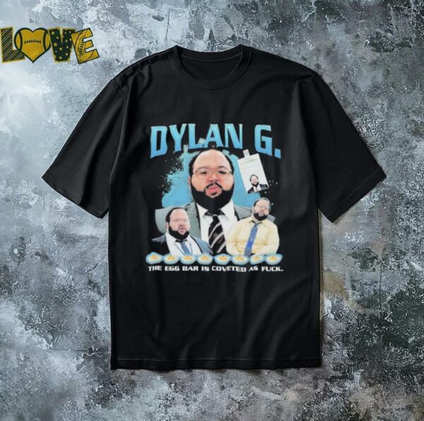 Official Dylan George Rap The Egg Bar Is Coveted As Fuck Shirt