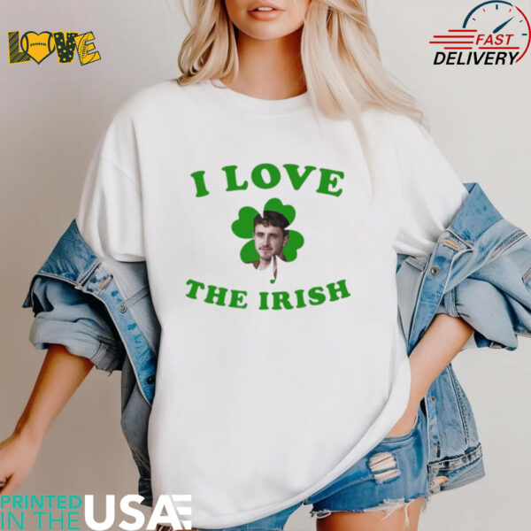 Official I Love The Irish Paul Mescal Patrick’s Day Shirt