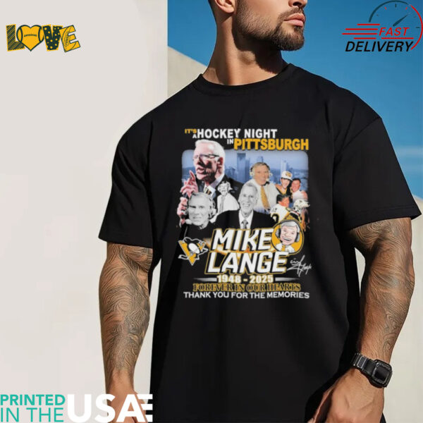 Official Mike Lange 1948 2025 Forever In Our Hearts Thank You For The Memories Shirt