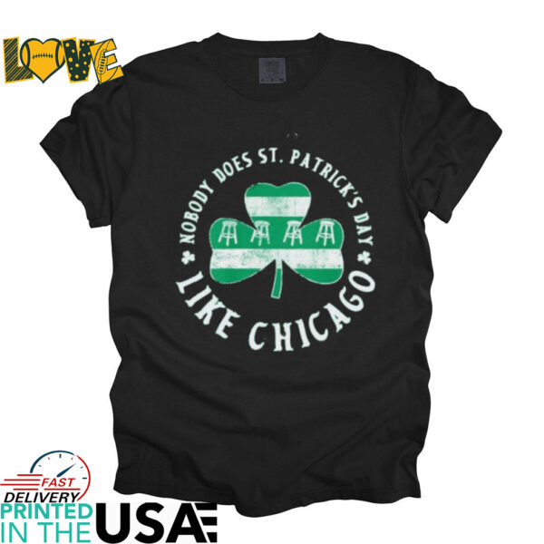 Official Nobody Does St. Patrick’s Day Like Chicago Shirt