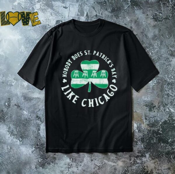 Official Nobody Does St. Patrick’s Day Like Chicago Shirt