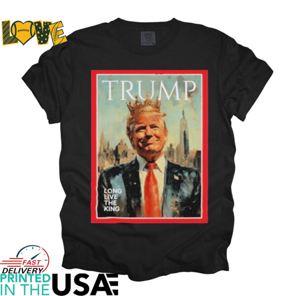 Official Trump Long Live The King Shirt