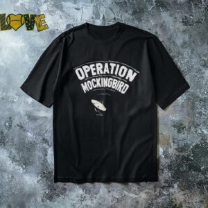 Operation mockingbird shirt