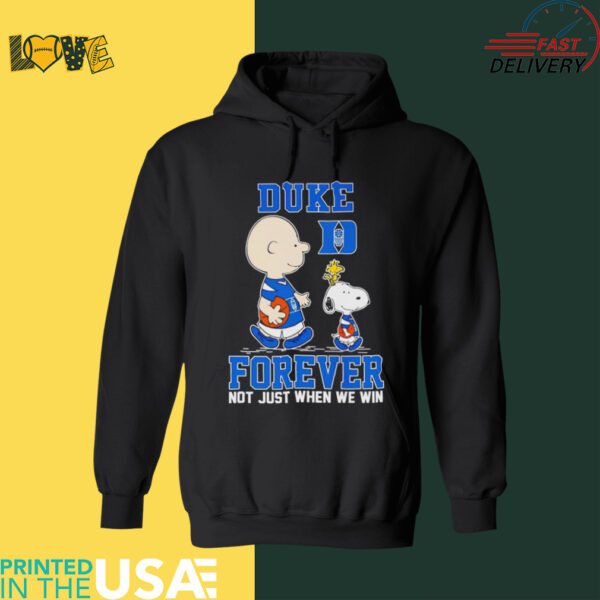 Peanuts Duke forever not just when we win shirt