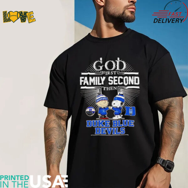 Peanuts God first family second then Duke Blue Devils basketball shirt