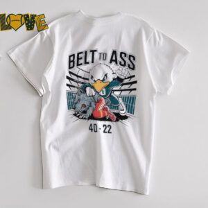 Philadelphia Eagles Belt To Ass Final Scores 40 22 shirt