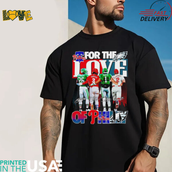 Phillies and Eagles for the love of Philly players shirt