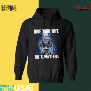 Hide your wife the alpha is here werewolf ripping meme shirt