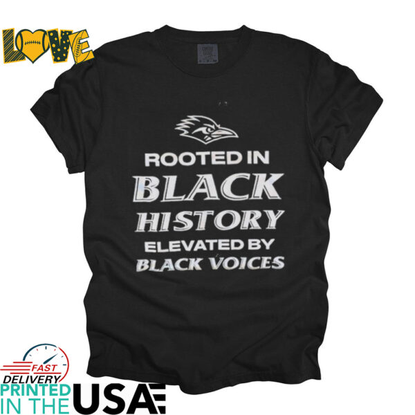 Rooted is black history elevated by black voices UTSA Roadrunners logo shirt