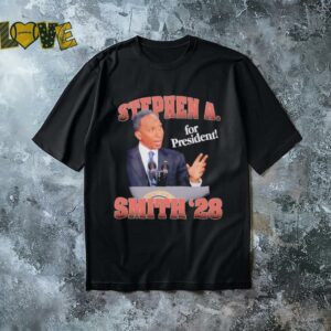 Stephen A. Smith for president 2028 shirt