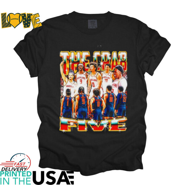 The Crab Five Maryland Basketball Team shirt