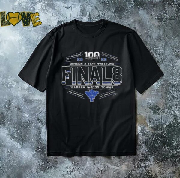 Warren Woods Tower 2025 MHSAA division 2 team wrestling final 8 shirt