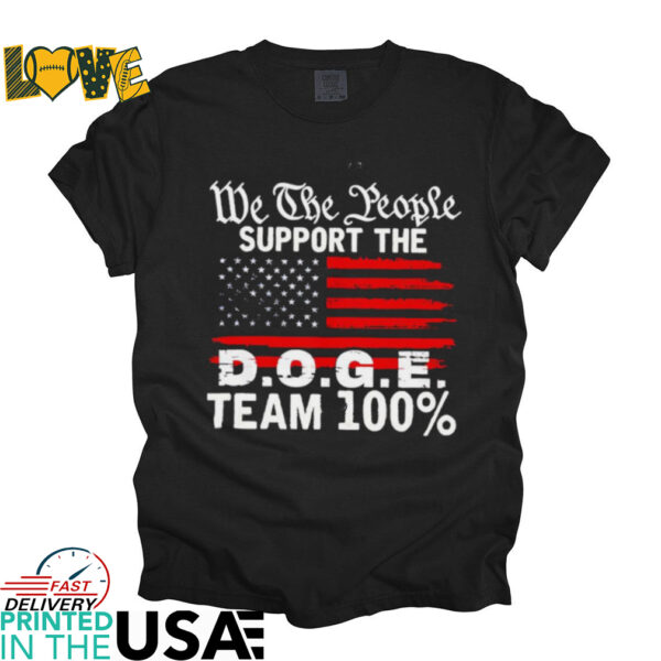 We the people support the doge team 100% shirt