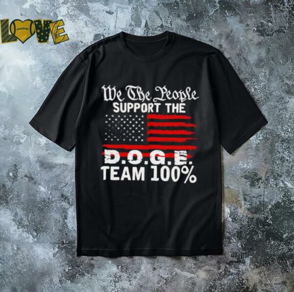 We the people support the doge team 100% shirt