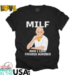 Milf Man I Love Fredrik Aursnes shirt