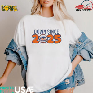 Down Since 2025 New York Mets shirt