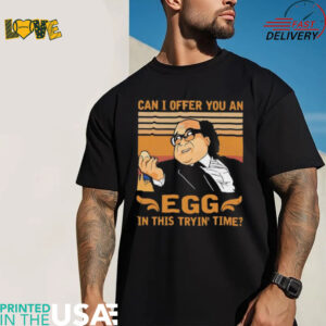 Danny DeVito can I offer you an egg in this tryin’ time shirt