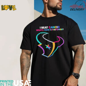 I beat cancer what’s your superpower Houston Texans shirt