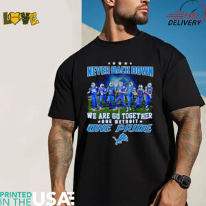 Never back down we are go together one Detroit one Pride shirt