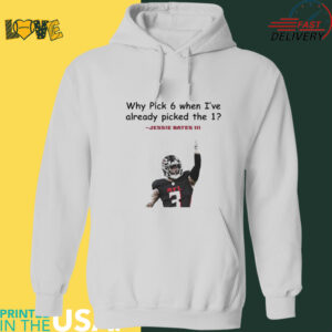 Official Jessie Bates III Why Pick 6 When I’ve Already Picked The 1 Atlanta Falcon t shirt