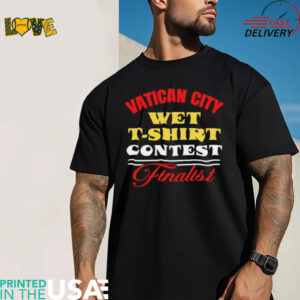 Vatican city wet t shirt contest finalist shirt