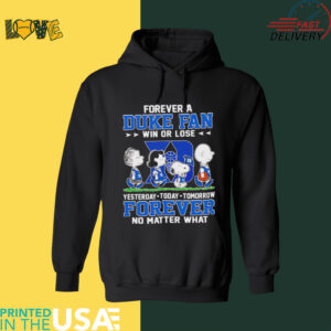 Peanuts forever a Duke fan win or lose forever no matter what shirt