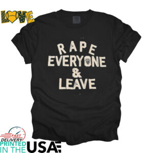 Rape everyone and leave shirt