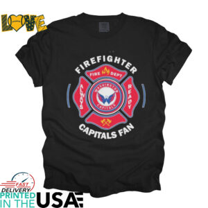 Washington Capitals Firefighter Fire Dept Always Ready T shirts