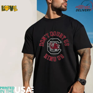 Don’t Doubt Us Ring Us  South Carolina shirt
